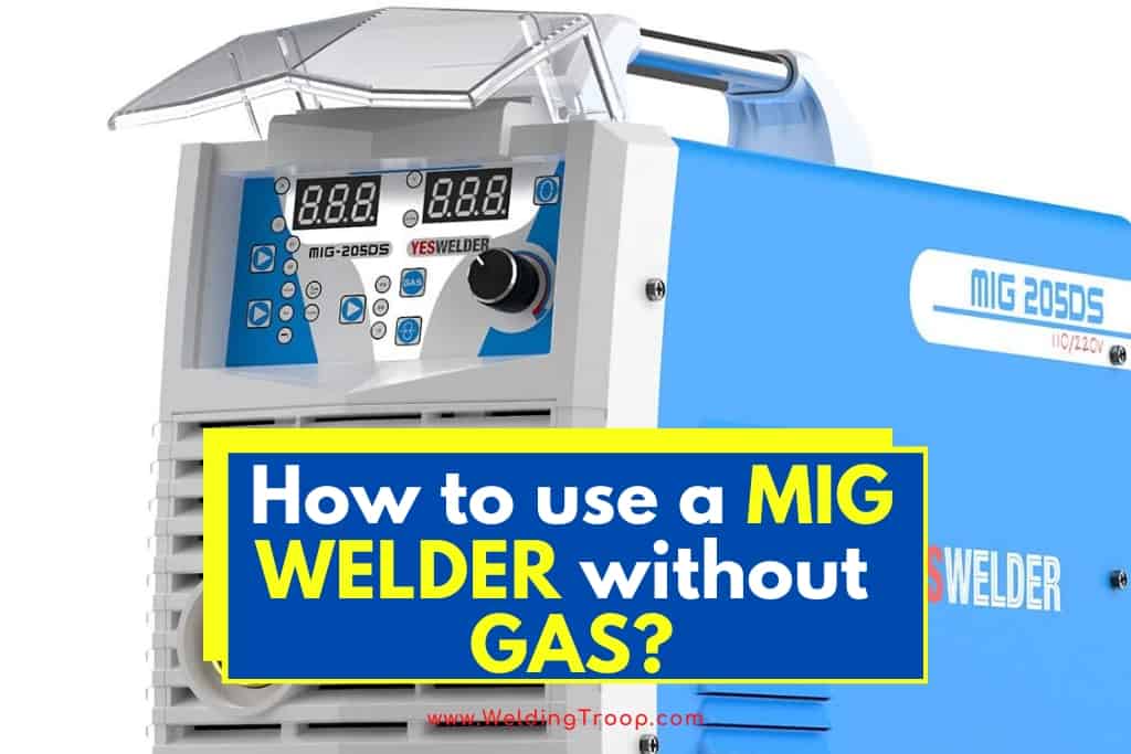 How to Use a MIG Welder Without Gas