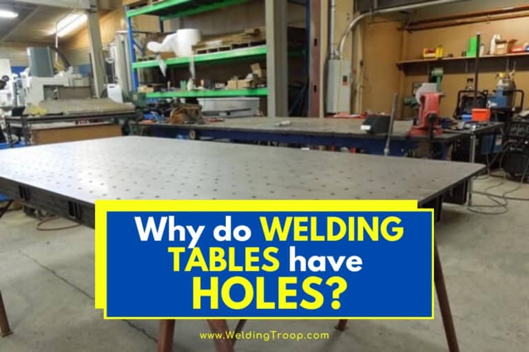 Why do Welding Tables Have Holes? >> Tips & Tricks You Need To Know