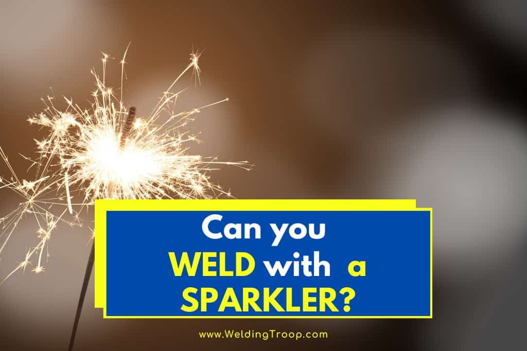 welding-with-Sparklers