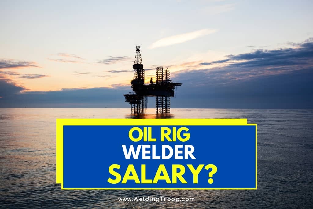 How-Much-Does-an-Oil-Rig-Welder-Make