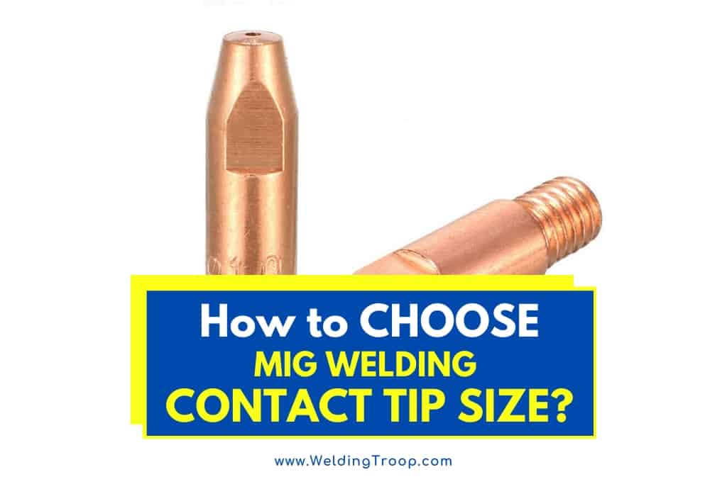 how-to-choose-mig-welding-contact-tip-size