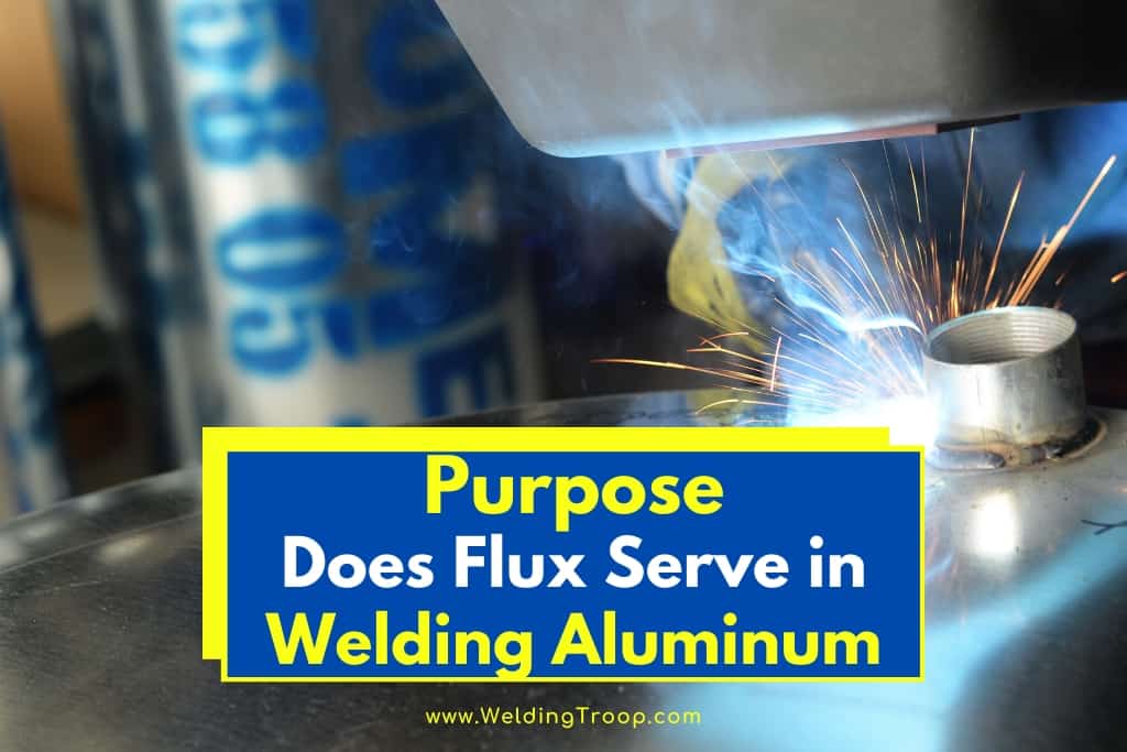 What-Purpose-Does-Flux-Serve-in-Welding-Aluminum
