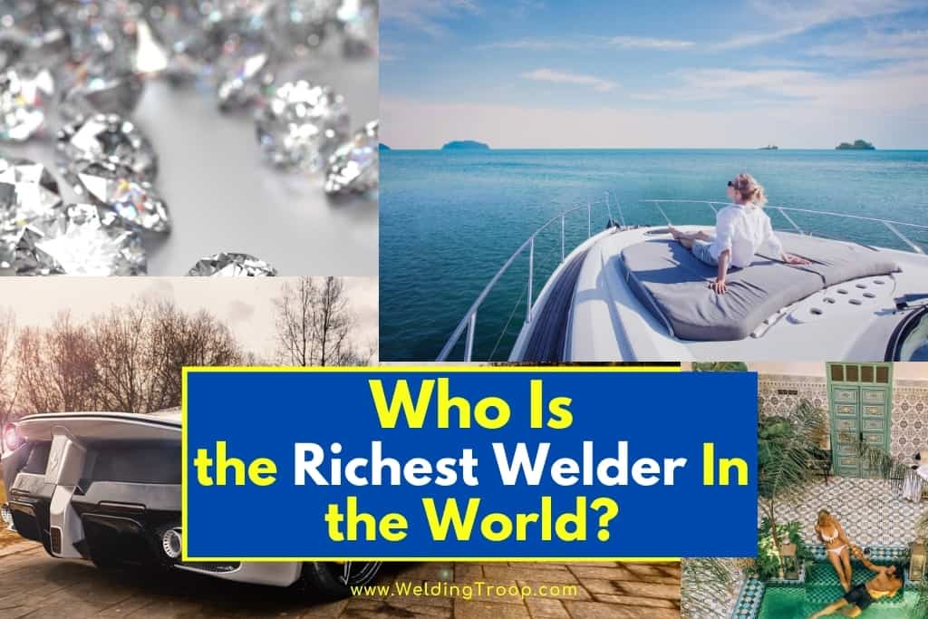 Who Is the Richest Welder In the World