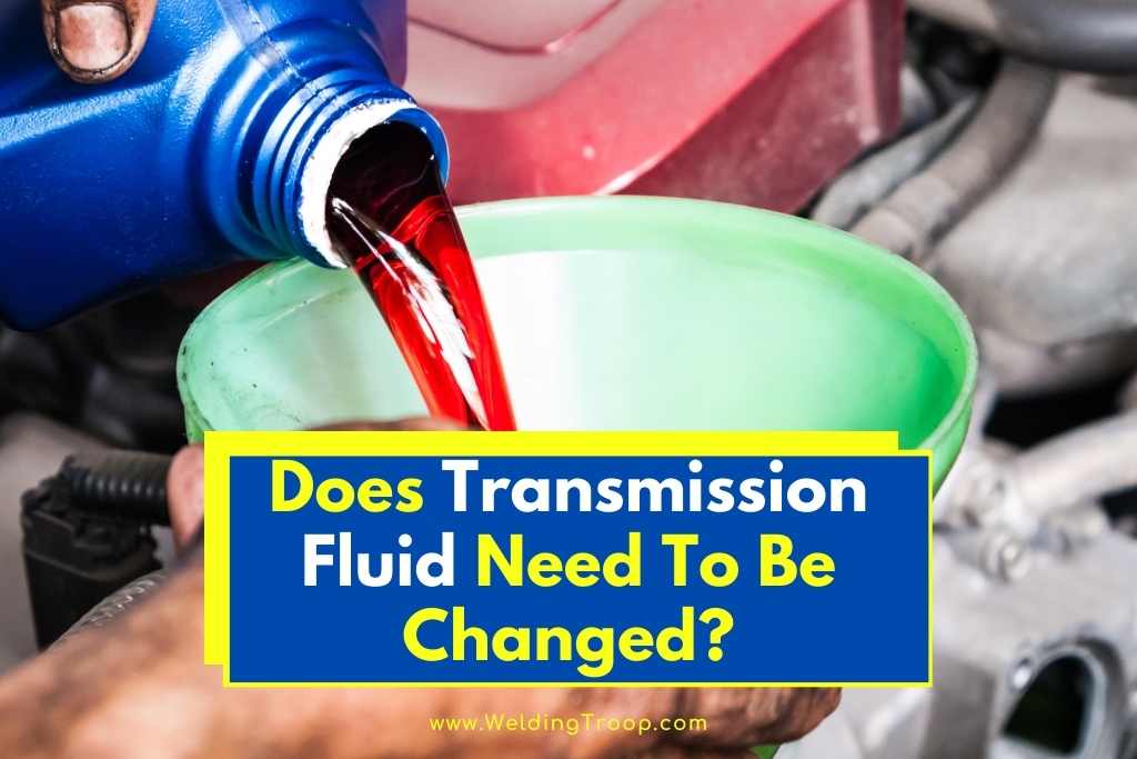 Does Transmission Fluid Need To Be Changed
