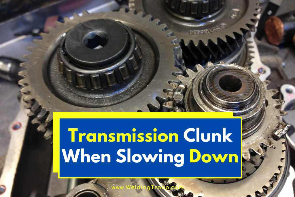 transmission clunk when slowing down